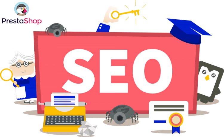 PrestaShop SEO  Çalışmaları | SEO  İncelikleri ve PrestaShop SEO Özellikleri